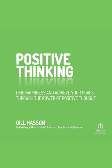 Positive Thinking - Find Happiness and Achieve Your Goals Through the Power of Positive Thought - cover