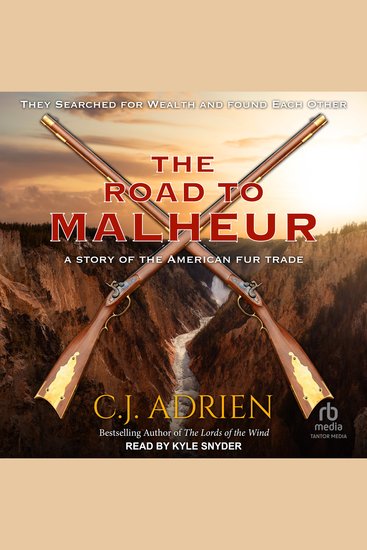The Road to Malheur - A Story of the American Fur Trade - cover
