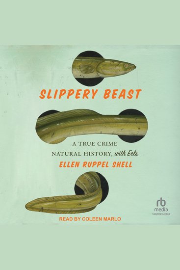 Slippery Beast - A True Crime Natural History with Eels - cover