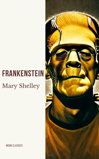 Frankenstein - The Timeless Gothic Classic Reimagined for Today's Readers - cover