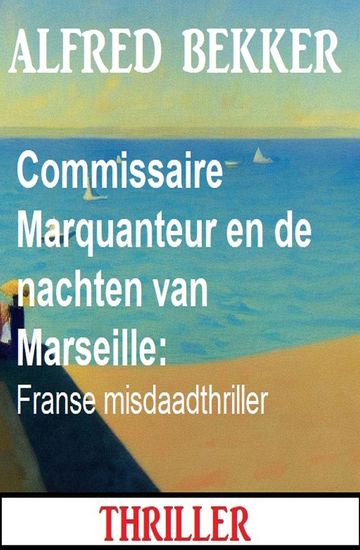 Commissaire Marquanteur en de nachten van Marseille: Franse misdaadthriller - cover