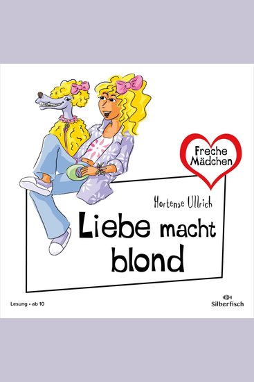 Freche Mädchen: Liebe macht blond - cover