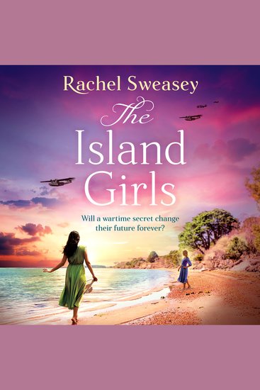 The Island Girls - A sweeping historical read from Rachel Sweasey - cover