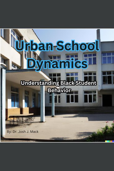 Urban School Dynamics - Understanding Black Student Behavior - cover