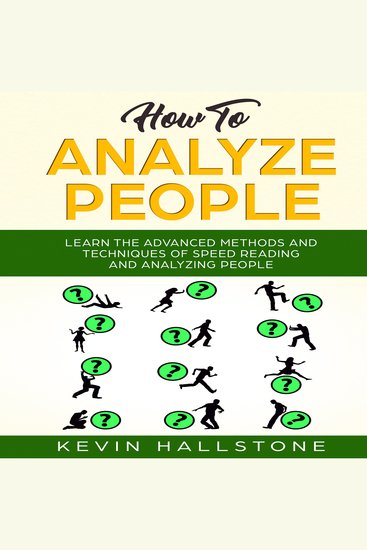 How to Analyze People - Learn the Advanced Methods and Techniques of Speed Reading and Analyzing People - cover