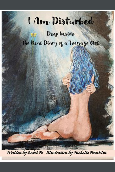 I Am Disturbed - Deep Inside the Real Diary of a Teenage Girl - cover