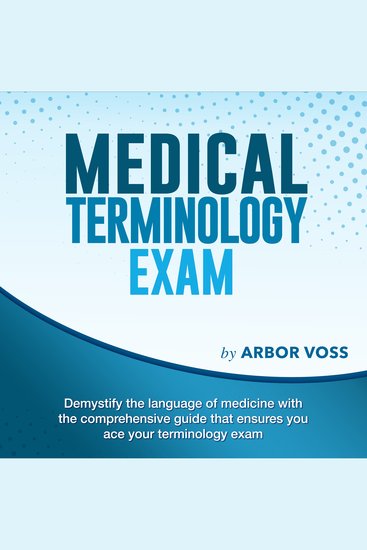 Medical Terminology Exam - Conquer Your Terminology Challenges on the First Attempt | Over 200 Expert Q&A | Realistic Practice Questions with Detailed Explanations - cover