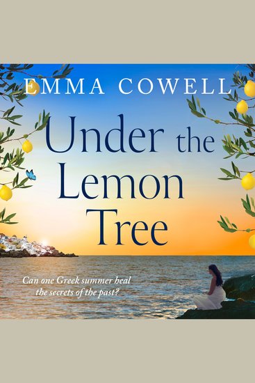 Under the Lemon Tree: Escape to Greece in this stunningly escapist and emotional novel BRAND NEW for summer 2025 and perfect for fans of Carol Kirkwood Karen Swan and Santa Montefiore - cover