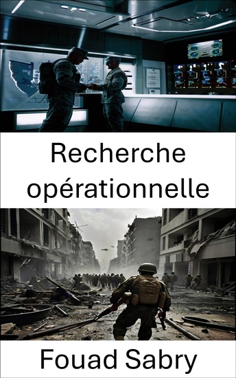Recherche opérationnelle - Stratégies et tactiques pour une prise de décision militaire optimale - cover