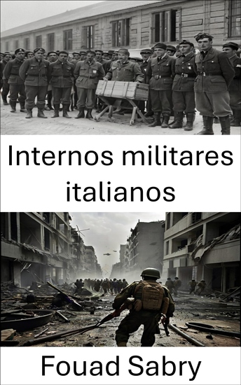 Internos militares italianos - Cautivos olvidados la historia no contada de los detenidos de la Segunda Guerra Mundial - cover