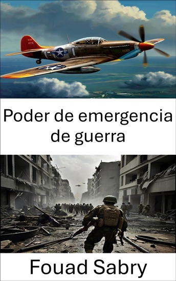 Poder de emergencia de guerra - Liberando el dominio táctico en escenarios de combate críticos - cover