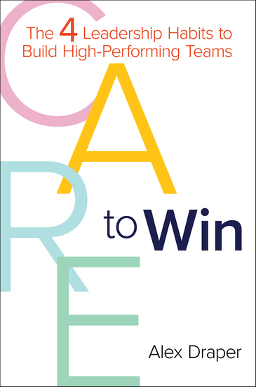CARE to Win - The 4 Leadership Habits to Build High-Performing Teams - cover