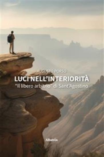 Luci nell’interiorità “Il libero arbitrio” di Sant’Agostino - cover