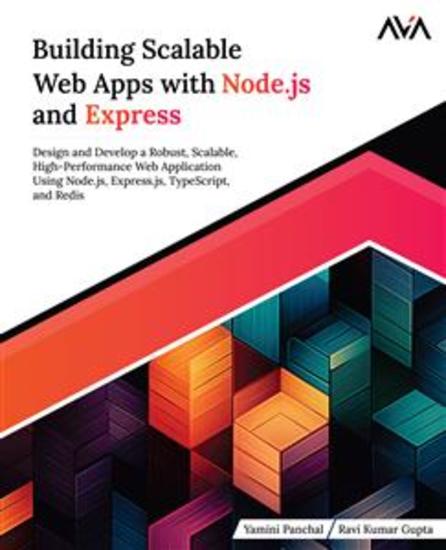 Building Scalable Web Apps with Nodejs and Express - Design and Develop a Robust Scalable High-Performance Web Application Using Nodejs Expressjs TypeScript and Redis - cover