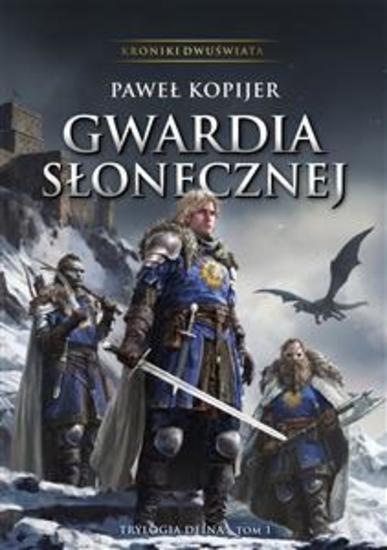 Gwardia Słonecznej - Tom I Trylogii Deina - cover