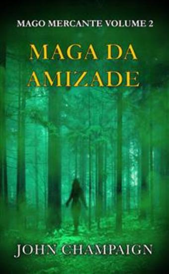 Maga Da Amizade - Mago Mercante Volume 2 - cover