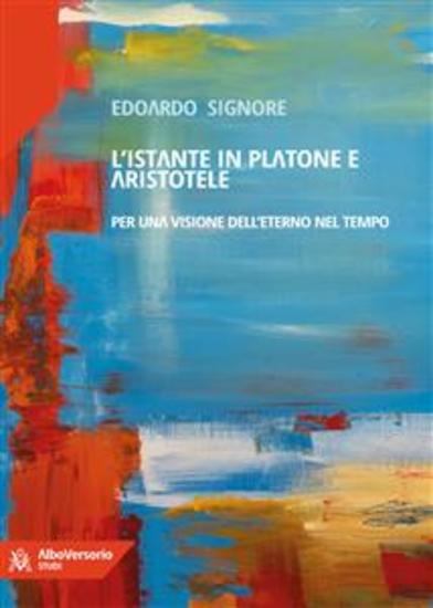 L'istante in Platone e Aristotele - per una visione dell'eterno nel tempo - cover