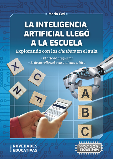 La Inteligencia Artificial llegó a la escuela - Explorando con los chatbots en el aula - cover