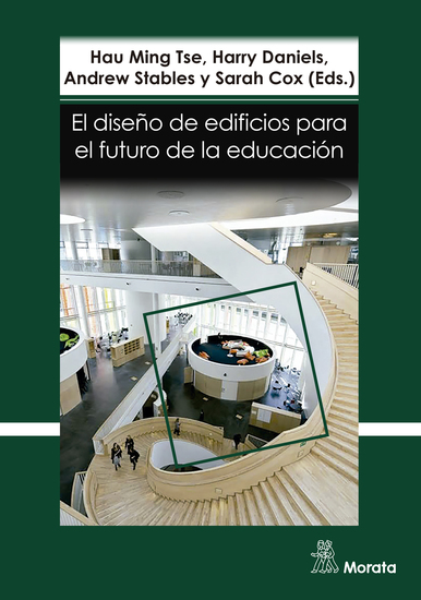 El diseño de edificios para el futuro de la educación Perspectivas contemporáneas de la educación - cover