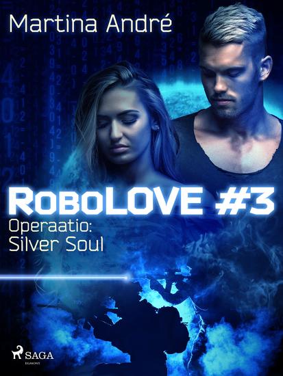 RoboLOVE #3 - Operaatio: Silver Soul - cover