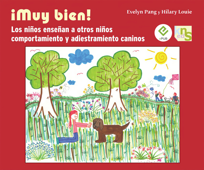 ¡Muy bien! - Los niños enseñan a otros niños comportamiento y adiestramiento caninos - cover