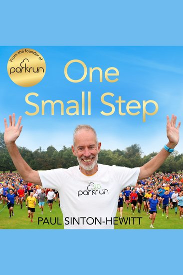 One Small Step - The incredible story of parkrun from the man who started it all - cover