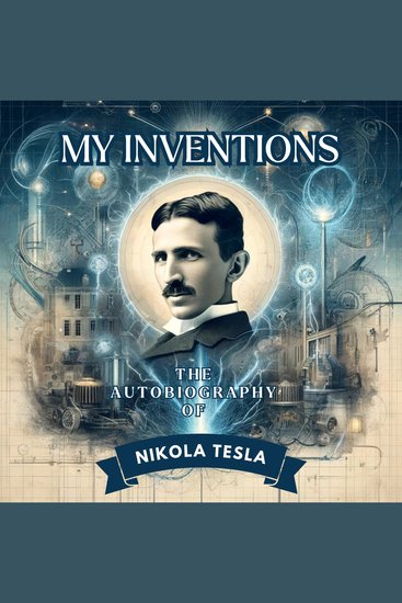 My Inventions: The Autobiography of Nikola Tesla - cover