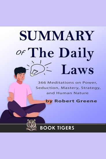 Summary of The Daily Laws - 366 Meditations on Power Seduction Mastery Strategy and Human Nature by Robert Greene - cover