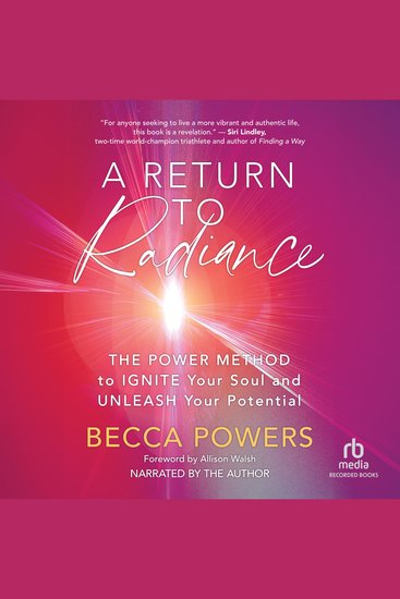A Return to Radiance - The POWER Method to Ignite Your Soul and Unleash Your Potential - cover