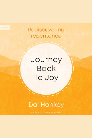Journey Back to Joy - Rediscovering Repentance - cover
