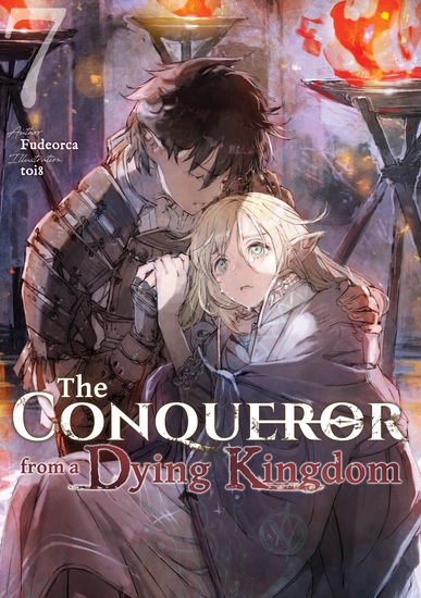The Conqueror from a Dying Kingdom: Volume 7 - cover
