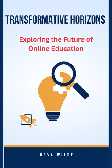 Transformative Horizons - Exploring the Future of Online Education - cover