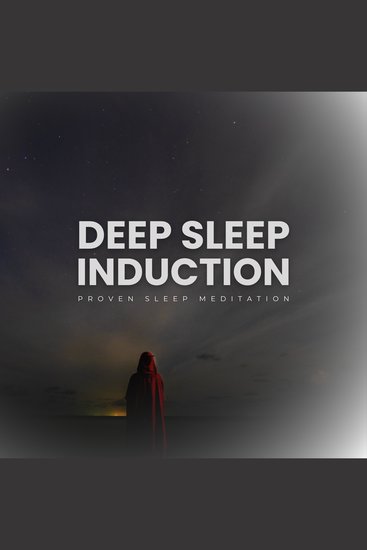 Deep Sleep Induction - Proven Sleep Meditation - cover
