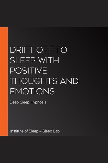 Drift Off to Sleep with Positive Thoughts and Emotions - Deep Sleep Hypnosis - cover