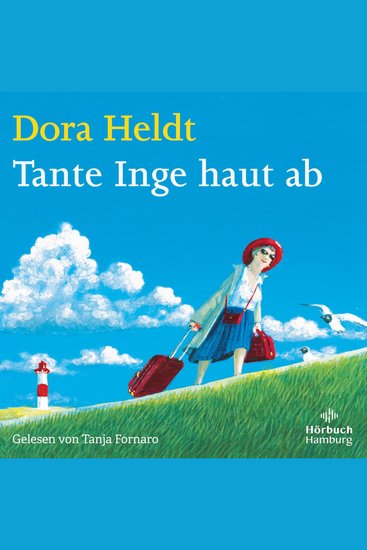 Tante Inge haut ab - Für einen Neuanfang ist man nie zu alt - cover