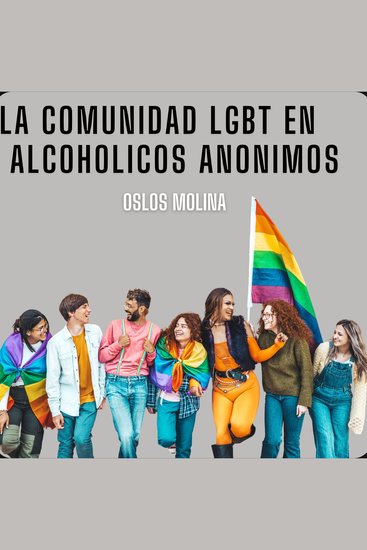 La comunidad LGBT en Alcohólicos Anónimos - cover