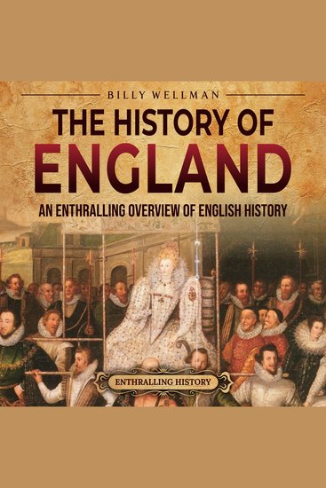 History of England The: An Enthralling Overview of English History - cover