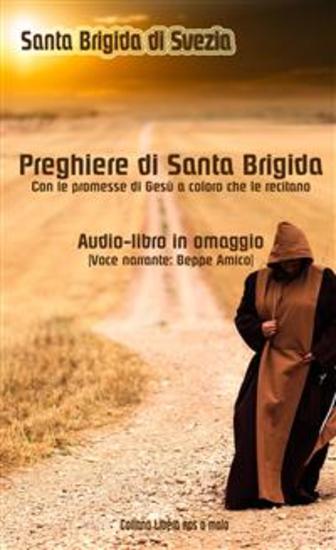 Le preghiere di Santa Brigida di Svezia - Con le promesse di Gesù a coloro che le recitano - Audio-book omaggio (Voce narrante: Beppe Amico) - Le orazioni da recitare per 12 mesi e quelle per 12 anni - cover
