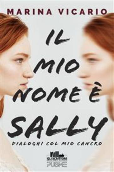 Il mio nome è Sally - Dialoghi col mio cancro - cover