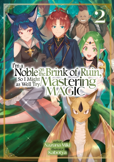 I'm a Noble on the Brink of Ruin So I Might as Well Try Mastering Magic: Volume 2 - cover