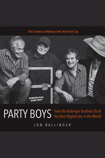 Party Boys - How the Ballinger Brothers Built the Best Nightclubs in the World - cover