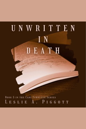 Unwritten in Death - The Cari Turnlyle Series Book 5 - cover