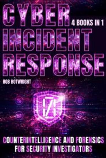 Cyber Incident Response - Counterintelligence And Forensics For Security Investigators - cover