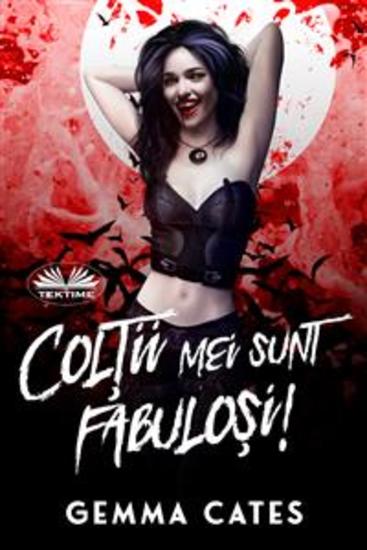 Colții Mei Sunt Fabuloși! - O Poveste De Dragoste Dintre Un Vampir Aproape Uman Și Un Om - cover