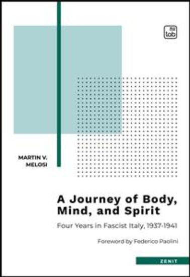A Journey of Body Mind and Spirit - Four Years in Fascist Italy 1937-1941 - cover