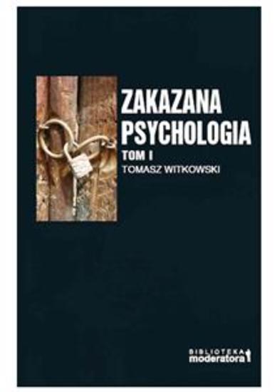 Zakazana psychologia Tom I - Pomiędzy szarlatanerią a nauką - cover