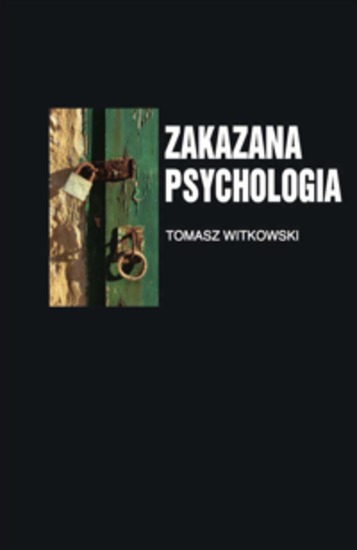 Zakazana psychologia tom 3 - O cnotach przywarach i uczynkach małych wielkich uczonych - cover