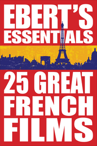 25 Great French Films - Ebert's Essentials