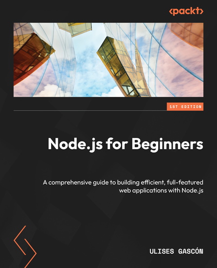 Nodejs for Beginners - A comprehensive guide to building efficient full-featured web applications with Nodejs - cover