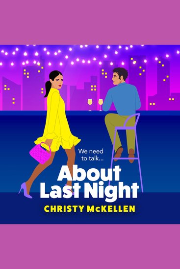 About Last Night - A brilliant spicy romantic comedy from Christy McKellen - cover
